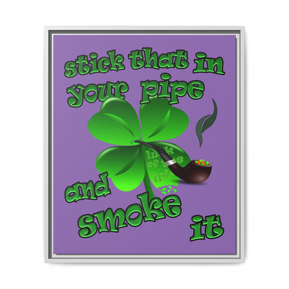 stick that in your pipe and smoke it - framed canvas art (light purple)