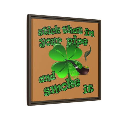 stick that in your pipe and smoke it - framed canvas art (light brown)