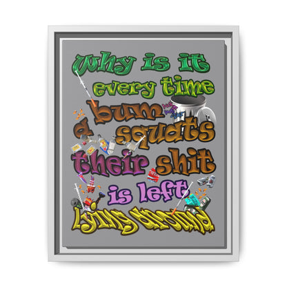 the bum's shit - framed canvas art (grey)