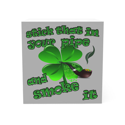stick that in your pipe and smoke it - note cube (light grey)