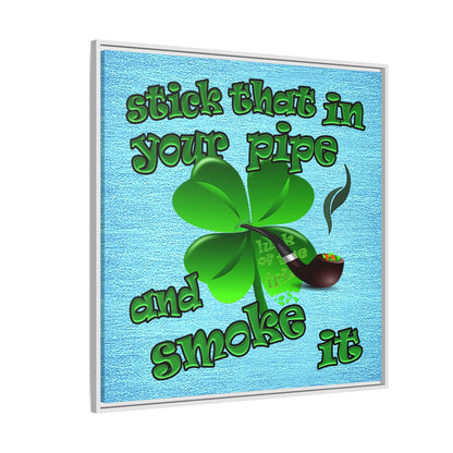 stick that in your pipe and smoke it - framed canvas art (faded blue)