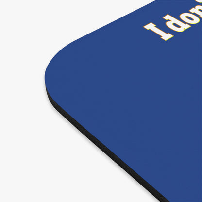 I don't care that your grey - Mouse Pad (Rectangle) (dark blue)