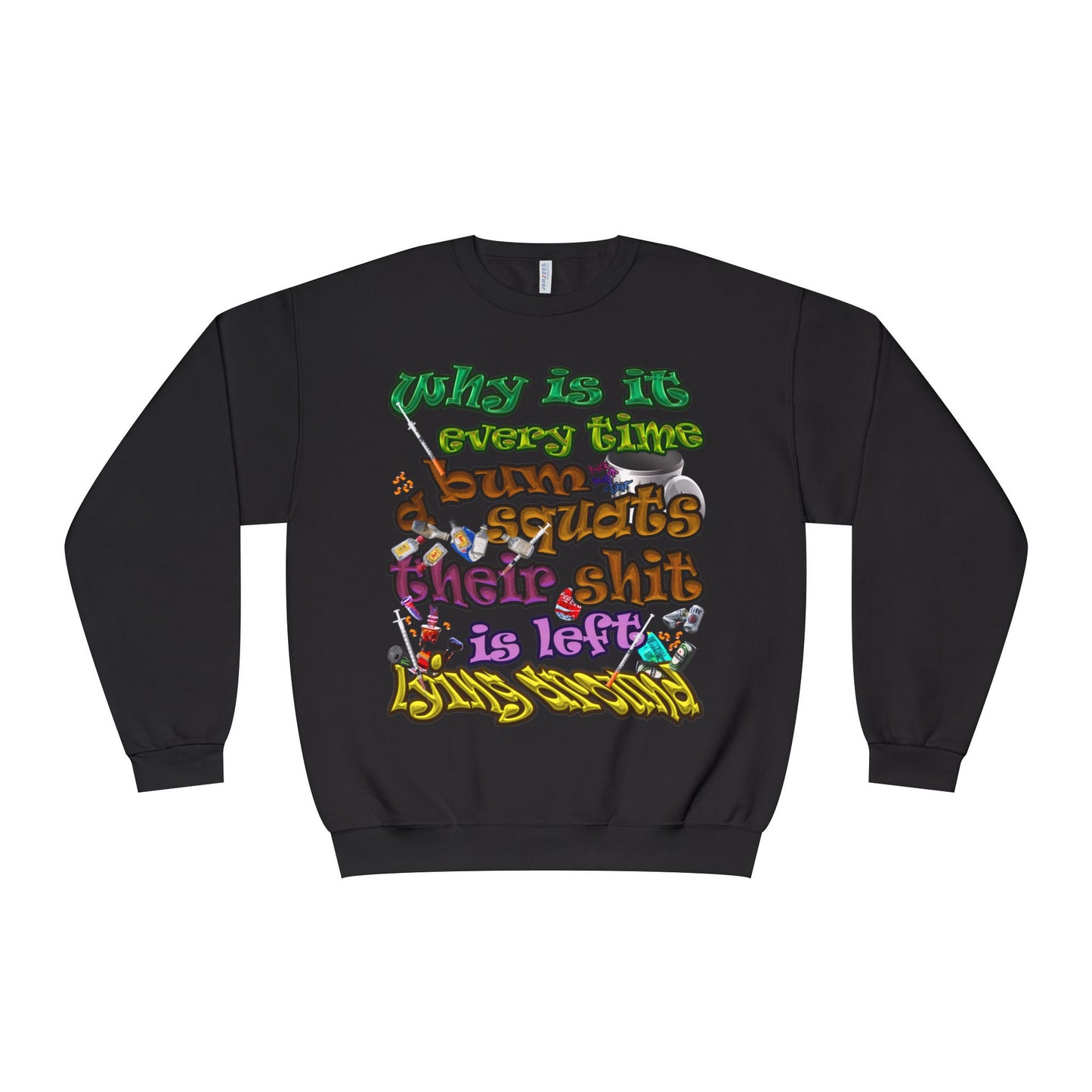 the bum's shit - Unisex NuBlend® Crewneck Sweatshirt