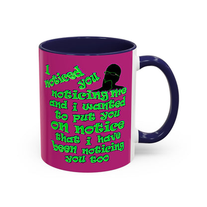 noticed you noticing - Accent Mug (pink)