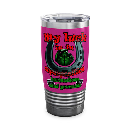 my luck - Ringneck Tumbler, 20oz (pink)