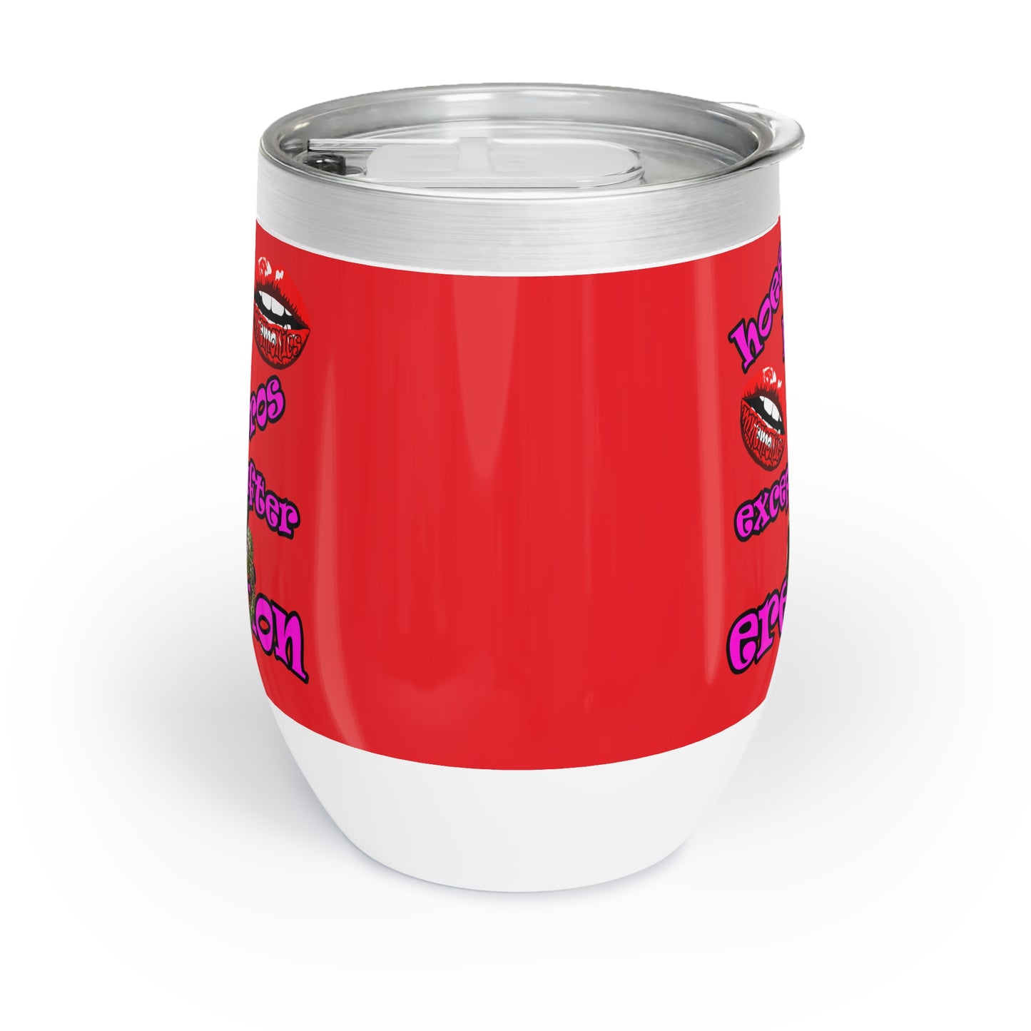 hoes b4 bros - Chill Wine Tumbler (red)