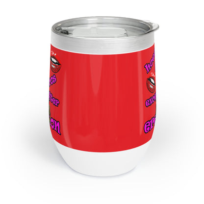 hoes b4 bros - Chill Wine Tumbler (red)