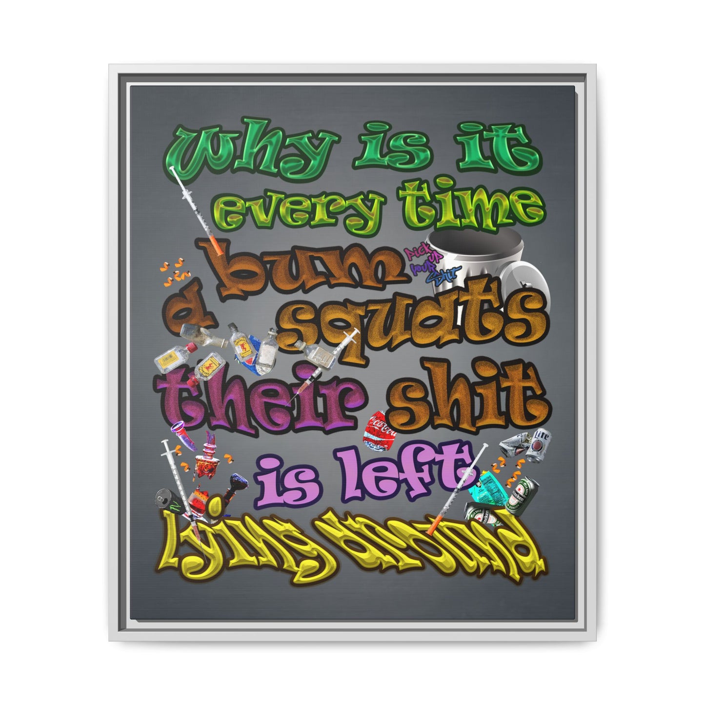 the bum's shit - framed canvas art (grey-light grey)