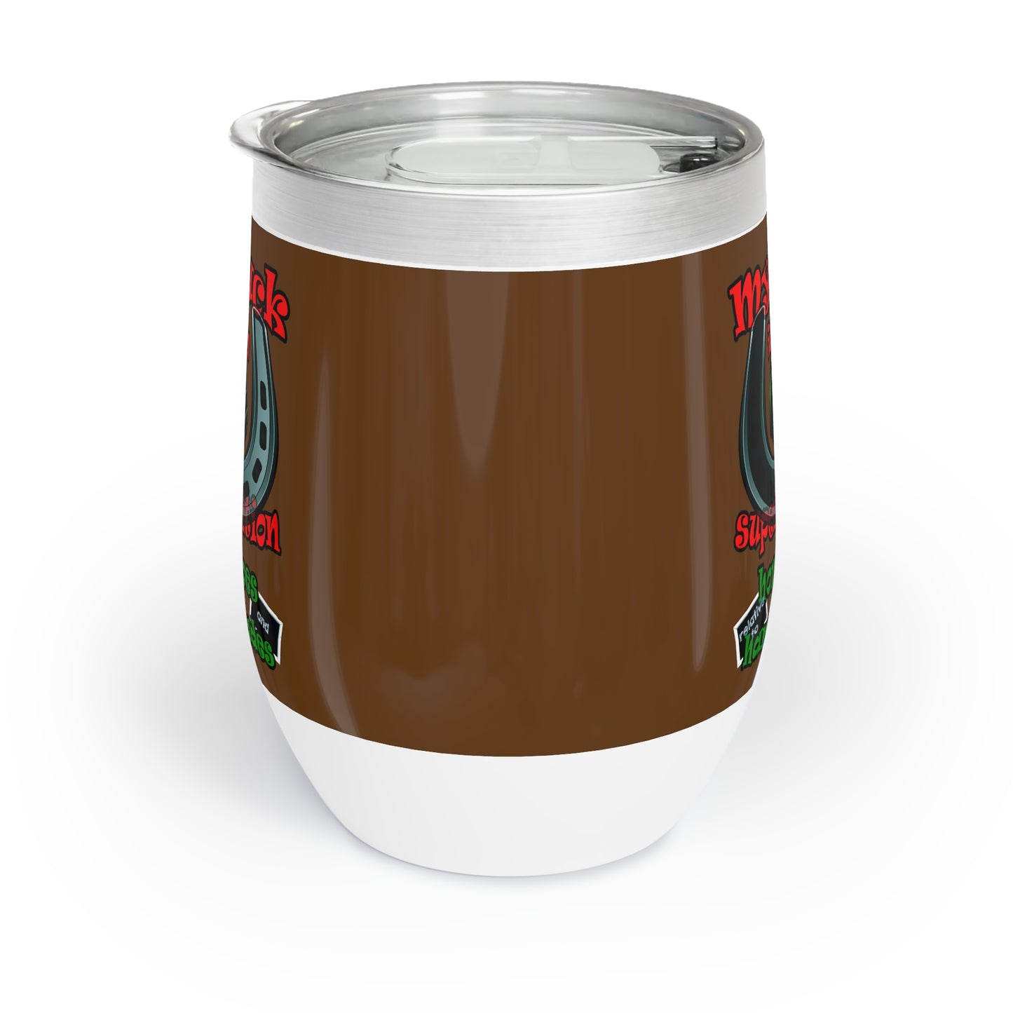my luck - Chill Wine Tumbler (brown)
