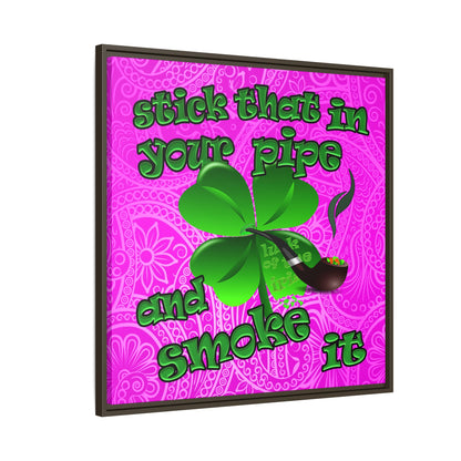stick that in your pipe and smoke it - framed canvas art (pink swirl)