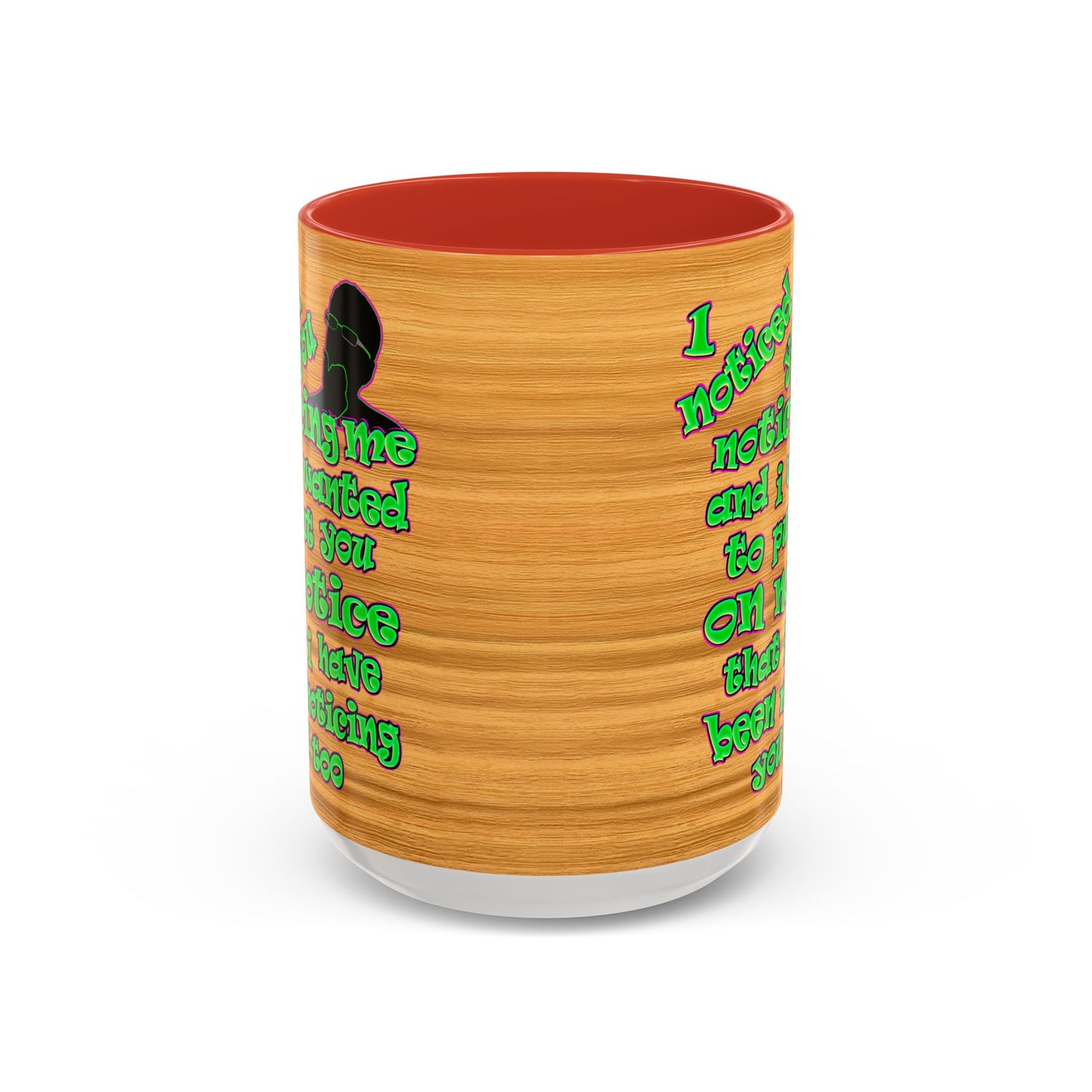 noticed you noticing - Accent Mug (butterscotch wood finish)