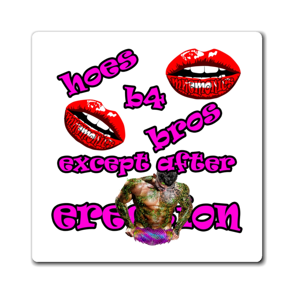 hoes b4 bros - Magnets - (white)