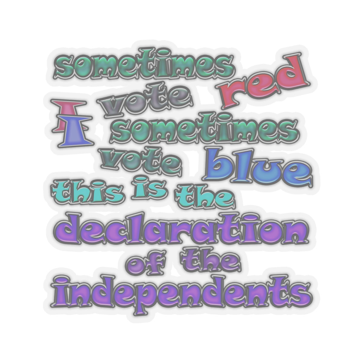 declaration of the independents - Kiss-Cut Stickers