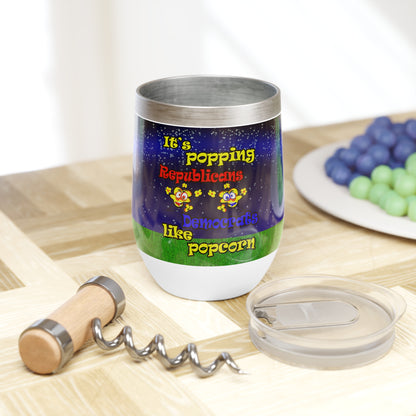 popping like popcorn - Chill Wine Tumbler ('snoops' background)