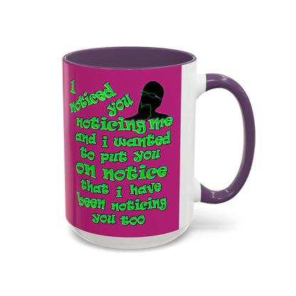 noticed you noticing - Accent Mug (pink)