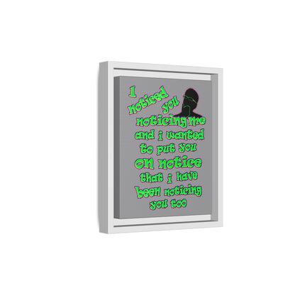 noticed you noticing - framed canvas art (grey)