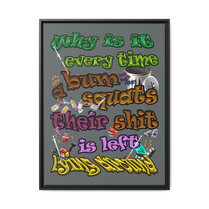 the bum's shit - framed canvas art (dark grey)