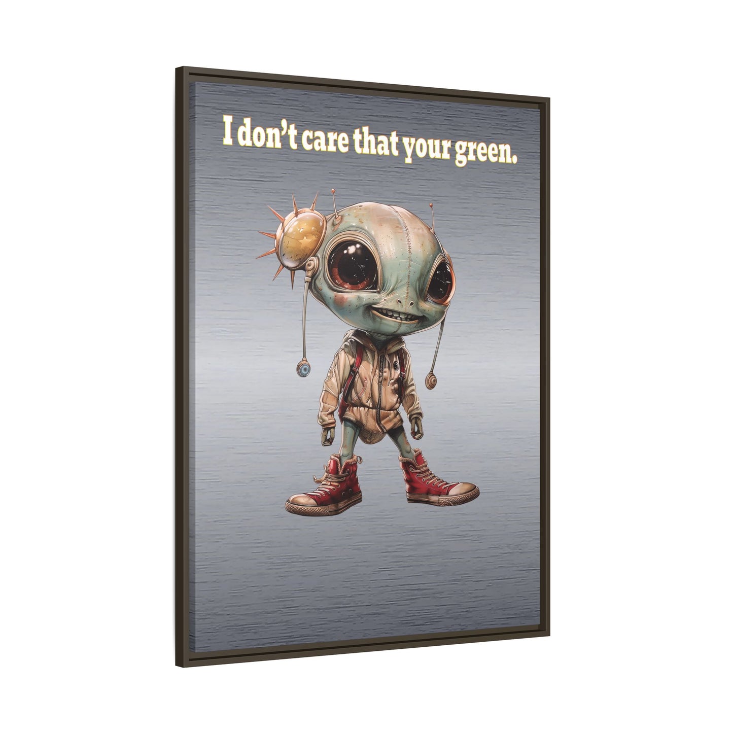 I don't care that your green - framed canvas art (brushed nickel)