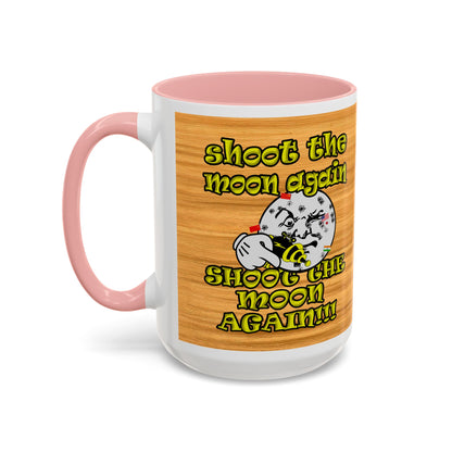 shoot the moon again - Accent Mug (butterscotch wood finish)