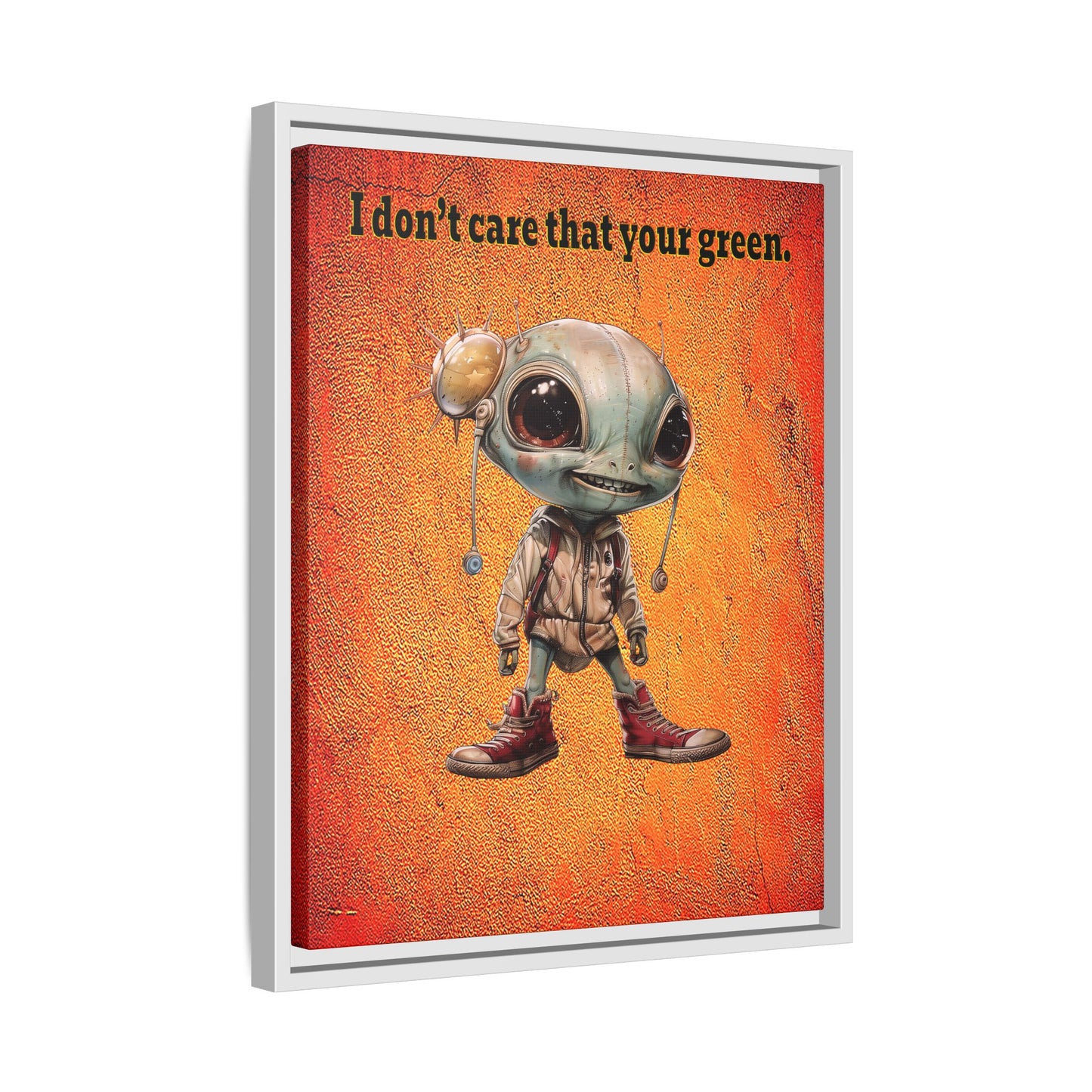I don't care that your green - framed canvas art (burnt orange)