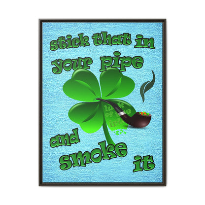 stick that in your pipe and smoke it - framed canvas art (faded blue)