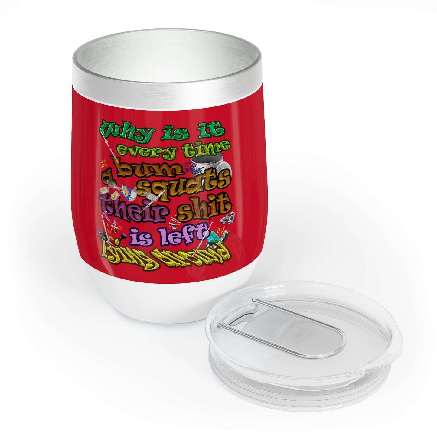 the bum's shit - Chill Wine Tumbler (dark red)