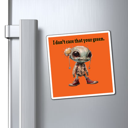I don't care that your green - Magnets - (orange)