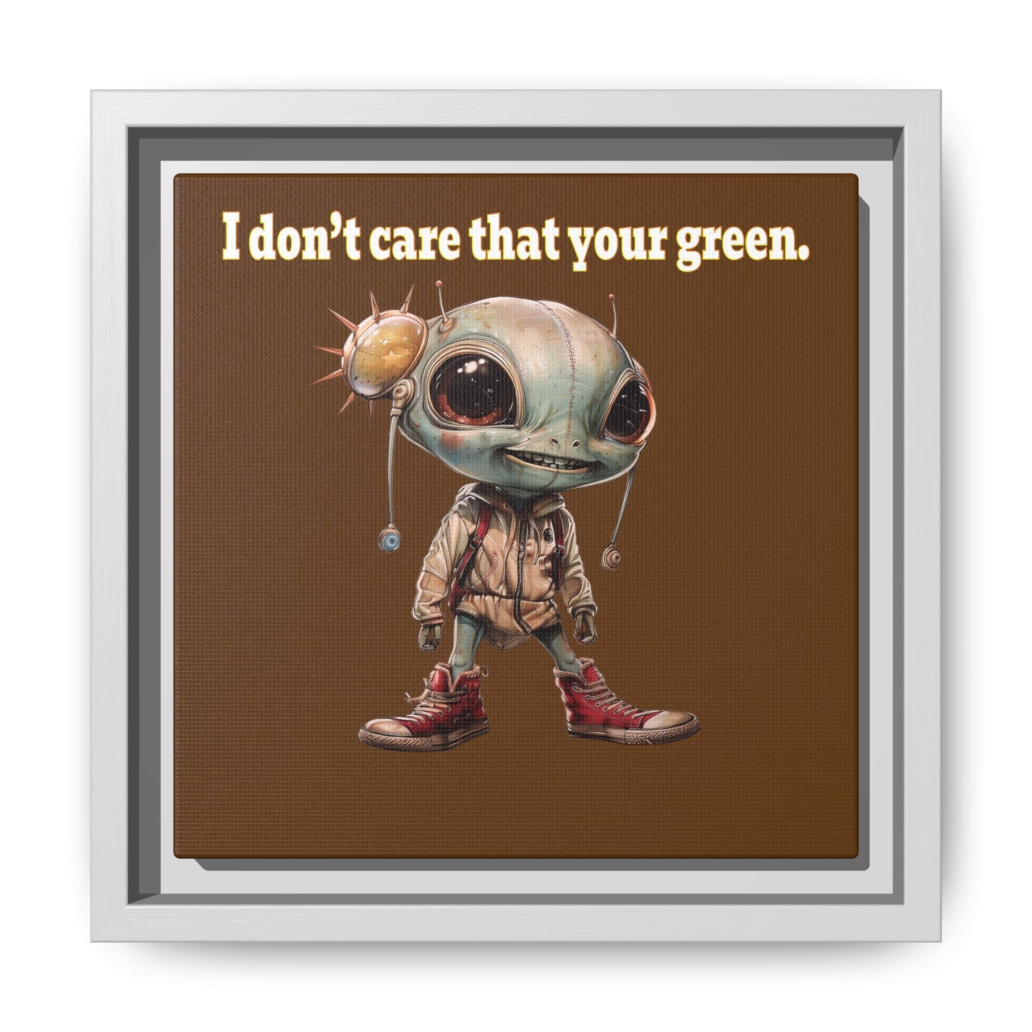 I don't care that your green - framed canvas art (brown)