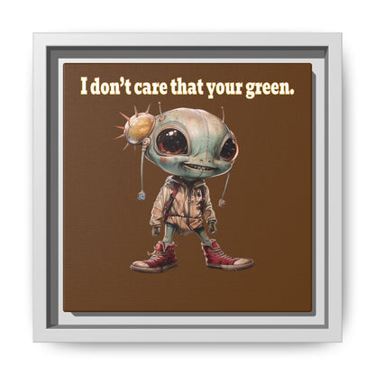 I don't care that your green - framed canvas art (brown)