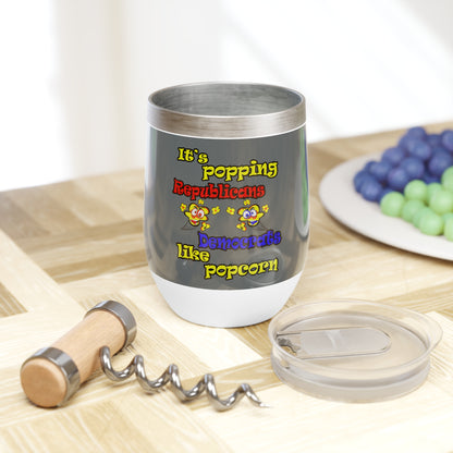 popping like popcorn - Chill Wine Tumbler (dark grey)