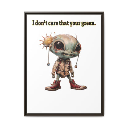 I don't care that your green - framed canvas art