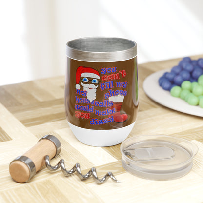 santa's shoes - Chill Wine Tumbler (brown)