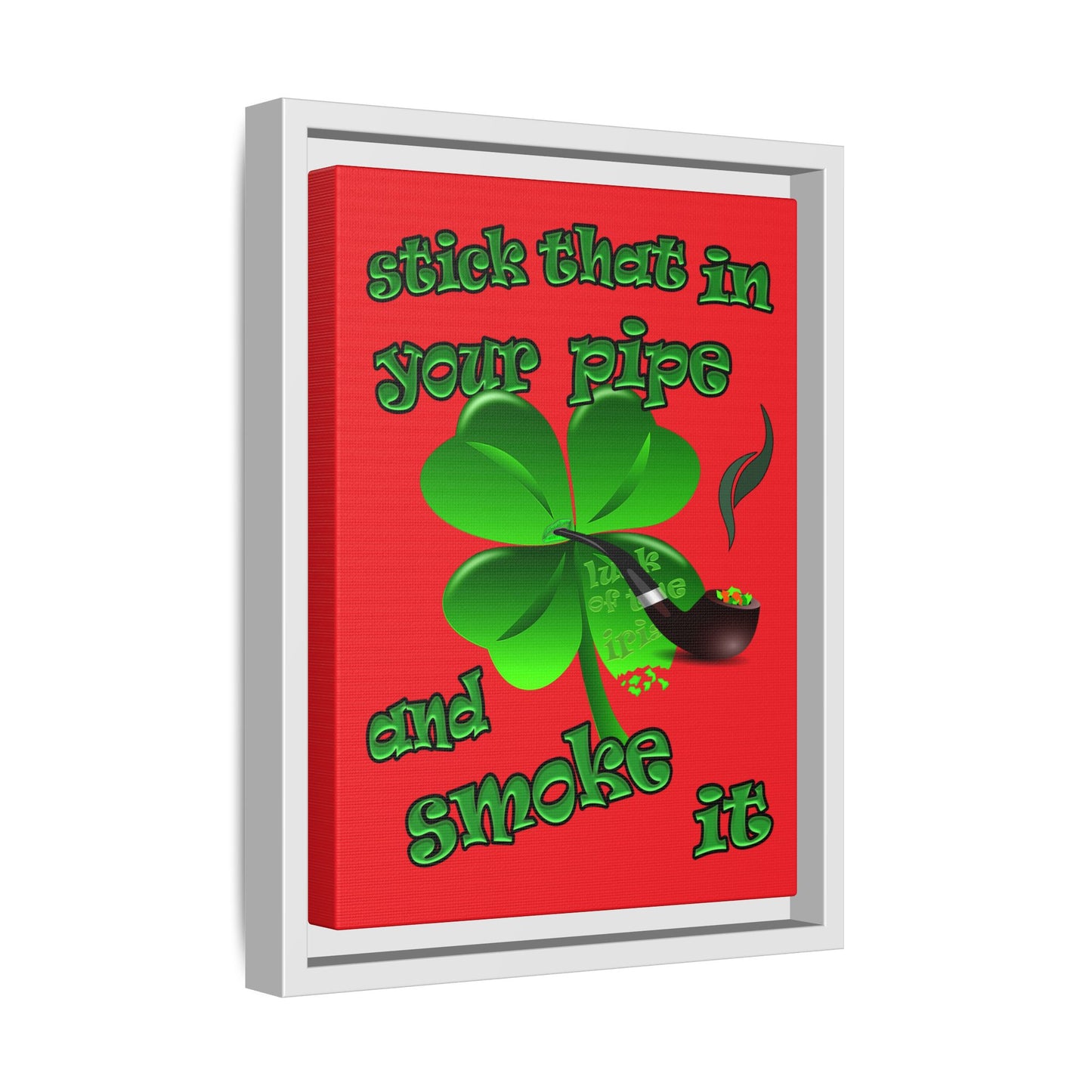 stick that in your pipe and smoke it - framed canvas art (red)