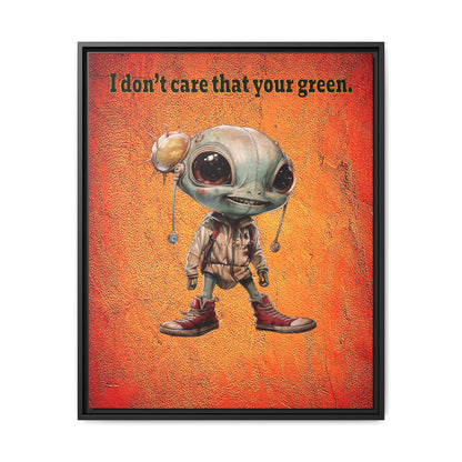 I don't care that your green - framed canvas art (burnt orange)
