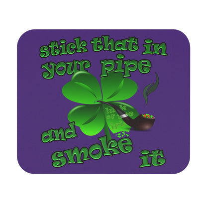 stick that in your pipe and smoke it - Mouse Pad (Rectangle) (purple)