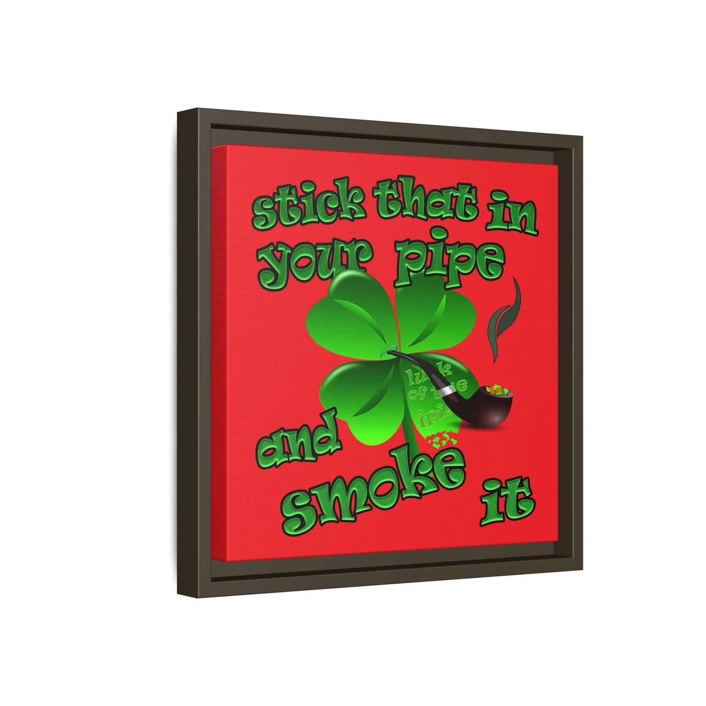 stick that in your pipe and smoke it - framed canvas art (red)