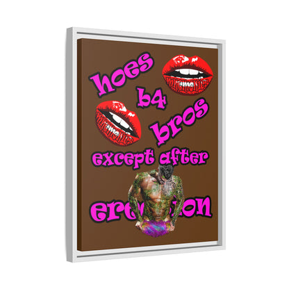 hoes b4 bros - framed canvas art (brown)