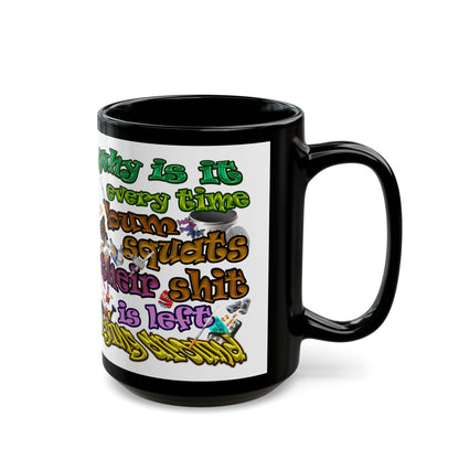 the bum's shit - Black Mug (white)