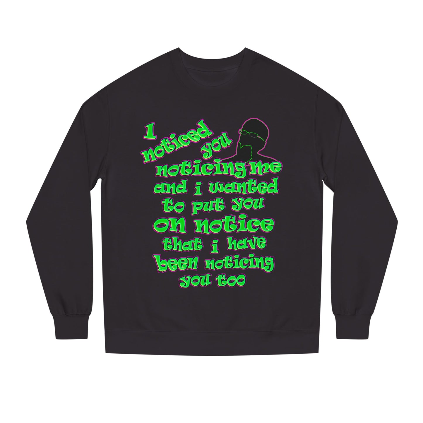 noticed you noticing - Unisex Crew Neck Sweatshirt