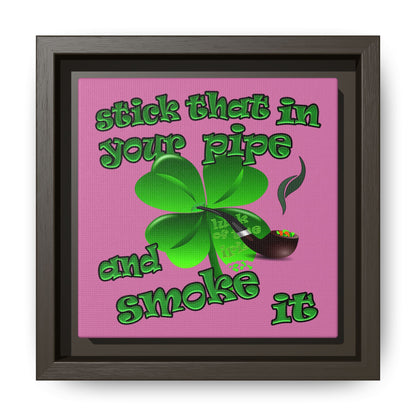 stick that in your pipe and smoke it - framed canvas art (light pink)