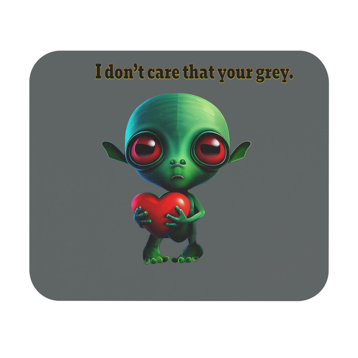 I don't care that your grey - Mouse Pad (Rectangle) (dark grey)