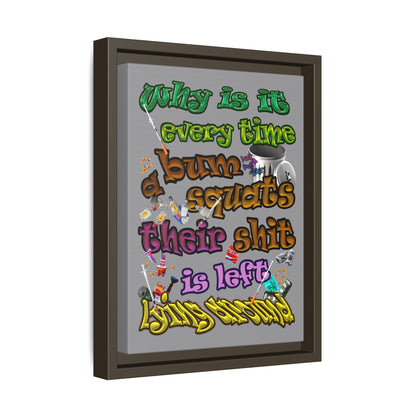 the bum's shit - framed canvas art (grey)