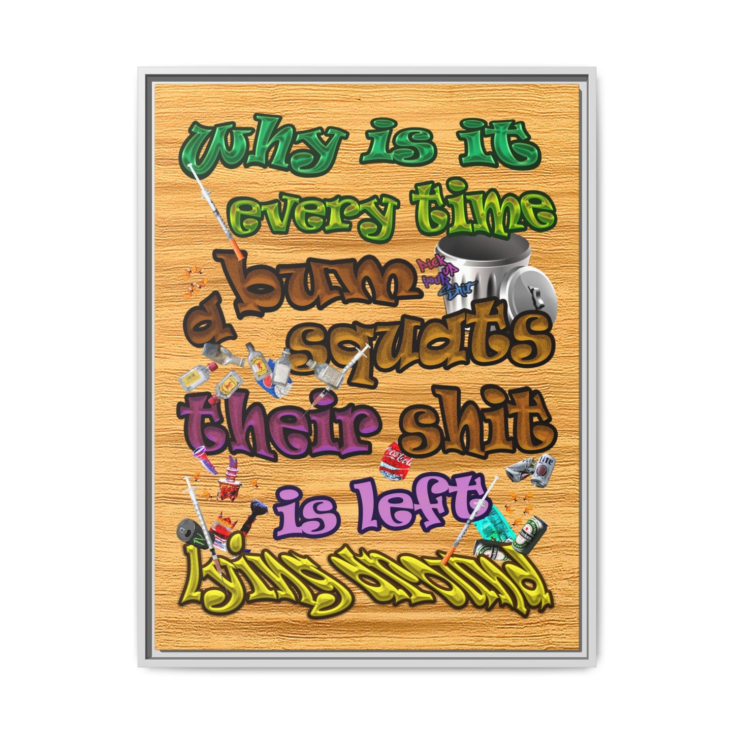 the bum's shit - framed canvas art (butterscotch wood finish)