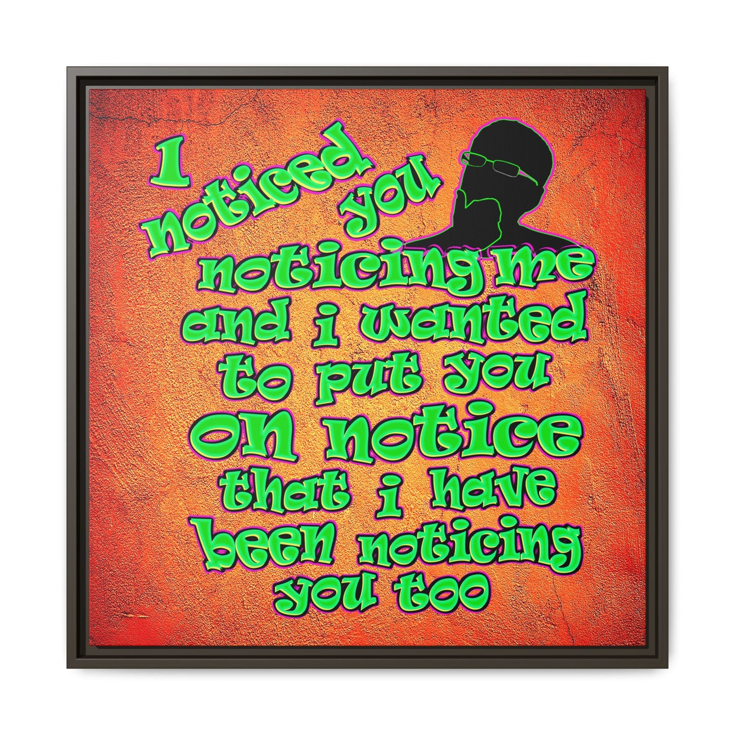 noticed you noticing - framed canvas art (burnt orange)