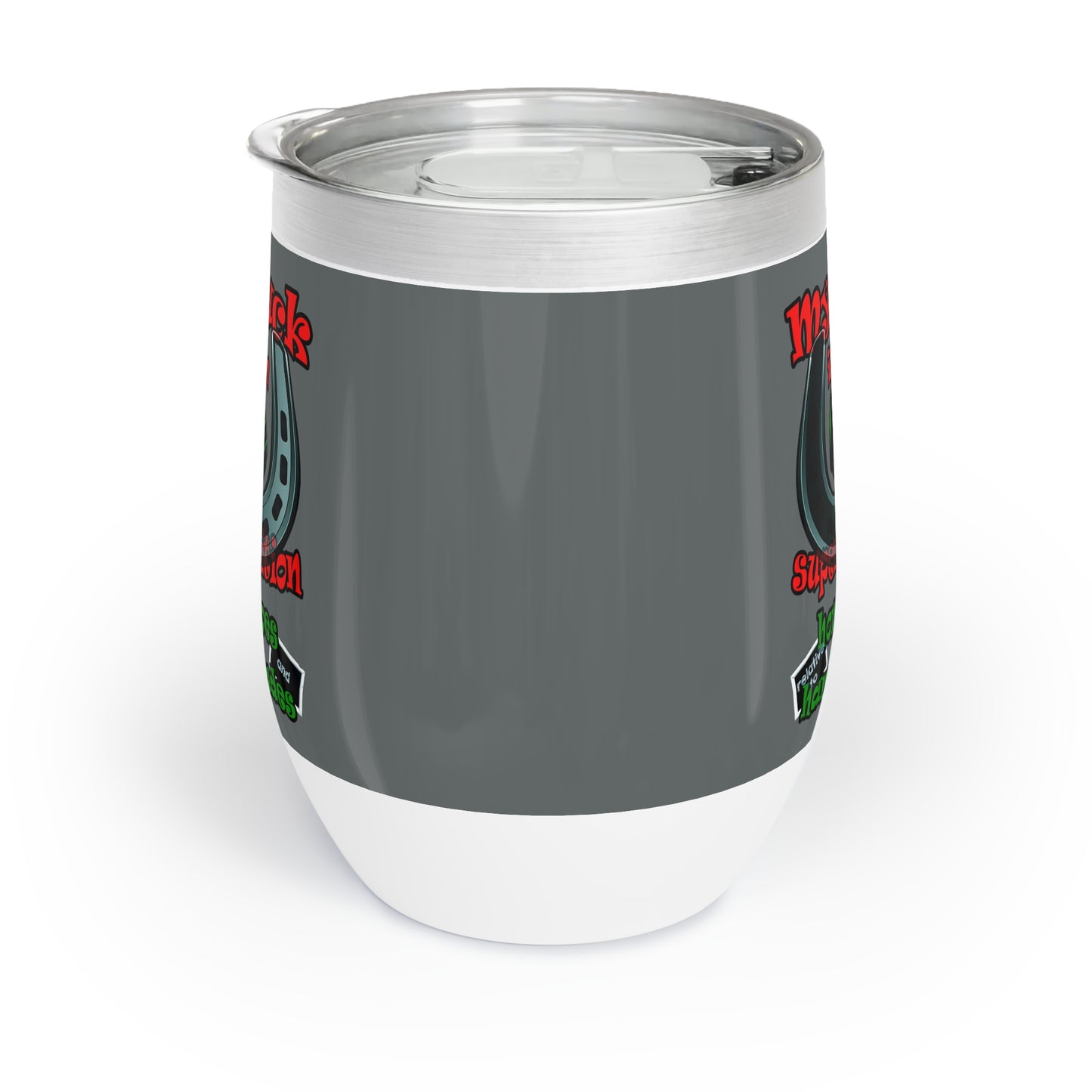 my luck - Chill Wine Tumbler (dark grey)