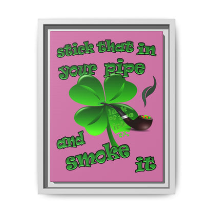 stick that in your pipe and smoke it - framed canvas art (light pink)