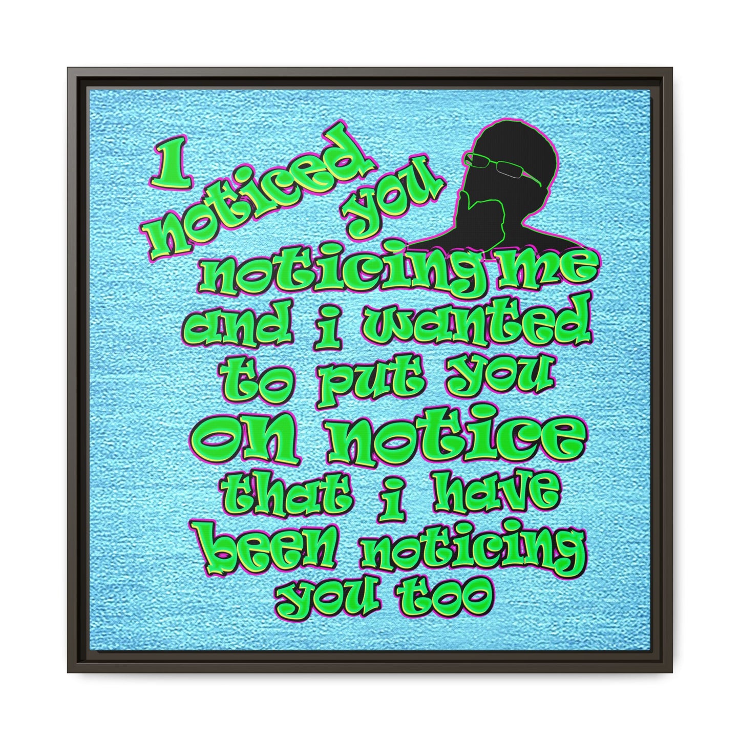 noticed you noticing - framed canvas art (faded blue)