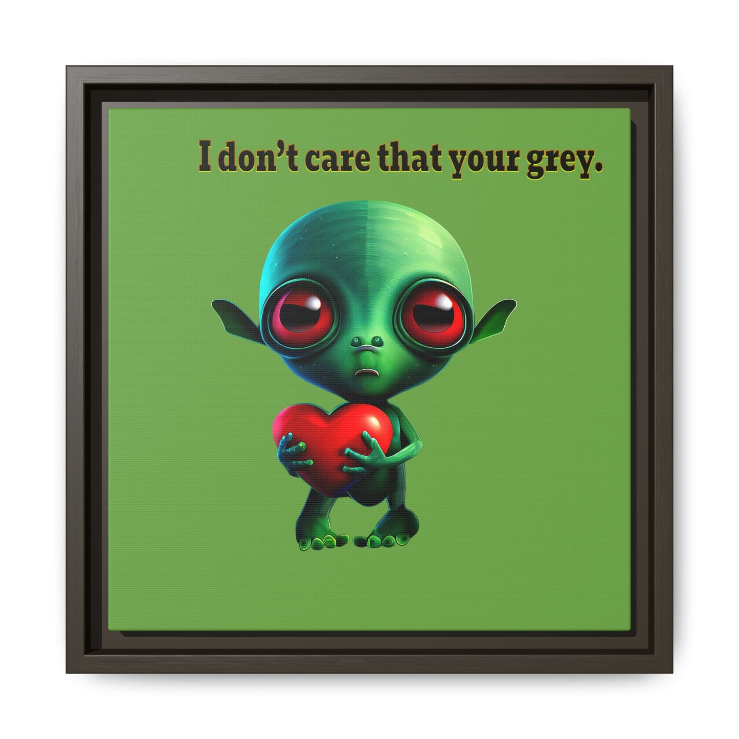 I don't care that your grey - framed canvas art (green)