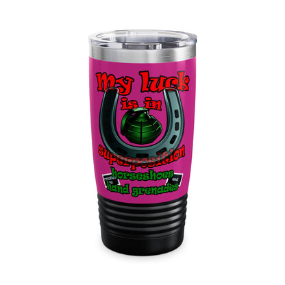my luck - Ringneck Tumbler, 20oz (pink)