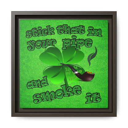stick that in your pipe and smoke it - framed canvas art (green turf)